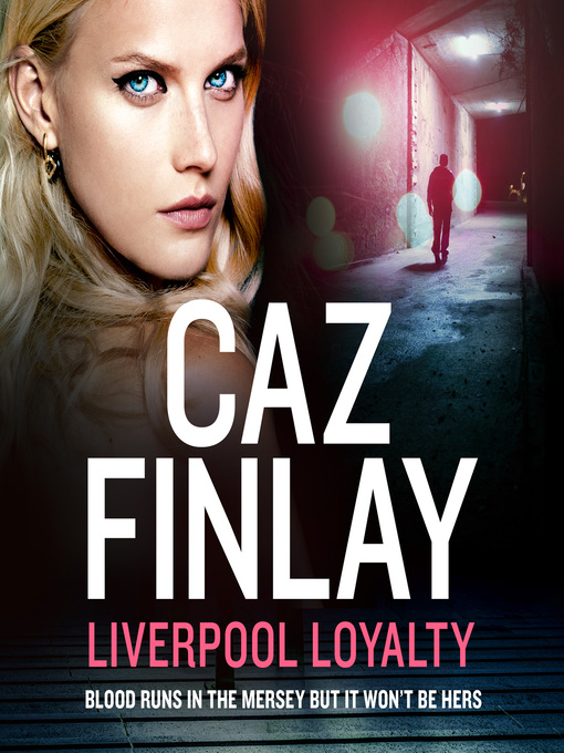 Title details for Liverpool Loyalty by Caz Finlay - Available